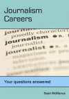 ebook cover: Journalism Careers - Your Questions Answered